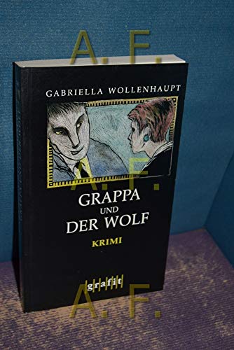 Grappa und der Wolf. (9783894250614) by Gabriella Wollenhaupt