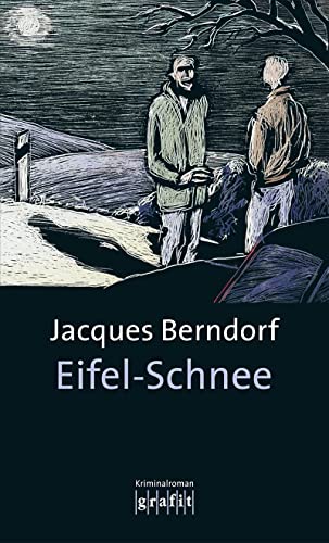Eifel-Schnee. Kriminalroman. Grafitäter & Grafitote. Der vierte Eifel-Krimi mit Siggi Baumeister. - (=Grafit, Band 062). - Berndorf, Jacques