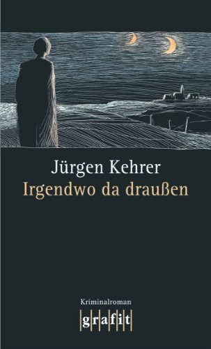 Irgendwo da draußen. Krimi.