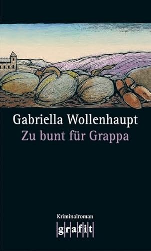 Zu bunt fÃ¼r Grappa (9783894252243) by Gabriella Wollenhaupt