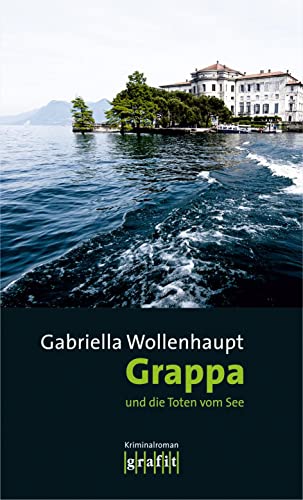Grappa und die Toten vom See (9783894254186) by Wollenhaupt, Gabriella