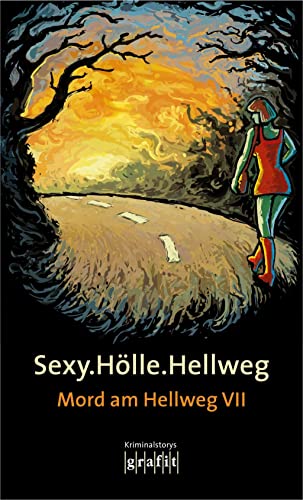 9783894254483: Sexy.Hlle.Hellweg - Mord am Hellweg VII