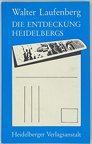 Beispielbild fr Die Entdeckung Heidelbergs zum Verkauf von Martin Greif Buch und Schallplatte