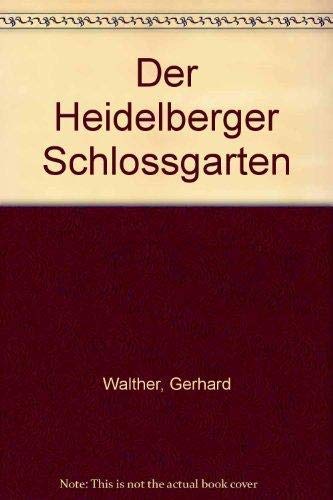 Beispielbild fr Der Heidelberger Schlossgarten zum Verkauf von medimops
