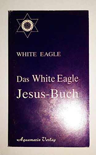 Das Jesus-Buch - White, Eagle