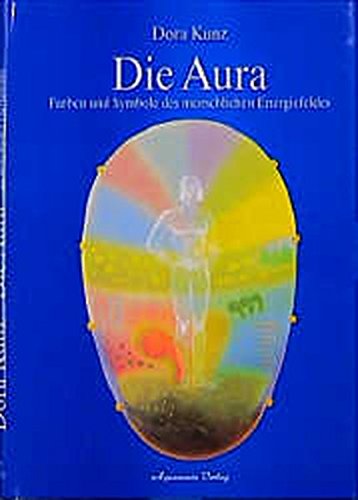 Beispielbild fr Die Aura. Farben und Symbole des menschlichen Energiefeldes zum Verkauf von medimops
