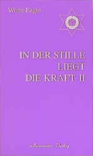 In der Stille liegt die Kraft, Teil 2. - White Eagle