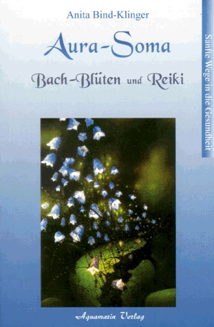 Stock image for Aura-Soma, Bachblten und Reiki for sale by medimops