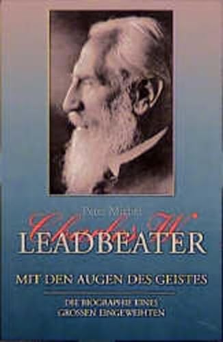 Charles W. Leadbeater. Mit den Augen des Geistes. (9783894271077) by Michel, Peter
