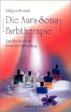 Stock image for Die Aura-Soma-Farbtherapie for sale by medimops