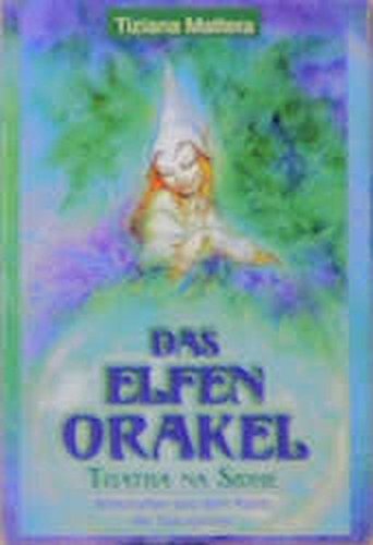 Beispielbild fr Das Elfen-Orakel. 54 farbige Spielkarten. Tuatha na Sidhe. Botschaften aus dem Reich der Naturgeister zum Verkauf von medimops
