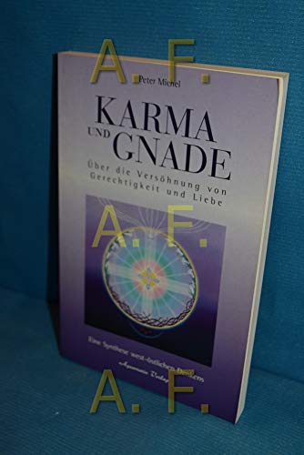 Karma und Gnade. (9783894271886) by Peter Michel
