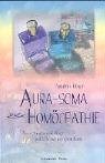 9783894272531: Aura-Soma und Homopathie. Neue Anstze und Wege in der Schwingungsmedizin