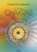 Die Chakras. Eine Studie über die Kraftzentren im Menschlichen Ätherköper