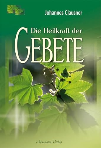 9783894273200: Die Heilkraft der Gebete