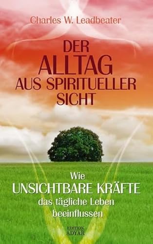 Beispielbild fr Leadbeater, C: Alltag aus spiritueller Sicht zum Verkauf von Blackwell's