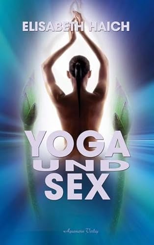 Beispielbild fr Yoga und Sex zum Verkauf von medimops