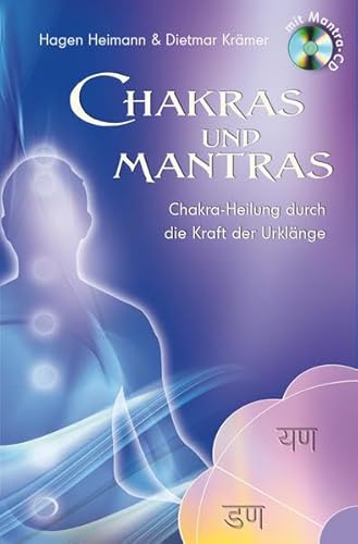 9783894274535: Chakras und Mantras - Chakra-Heilung durch die Kraft der Urklnge