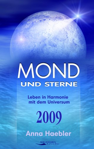 Beispielbild fr Mond und Sterne 2009: Leben in Harmonie mit dem Universum zum Verkauf von Leserstrahl  (Preise inkl. MwSt.)