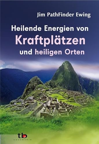 Beispielbild fr Heilende Energien von Kraftpltzen und heiligen Orten zum Verkauf von medimops