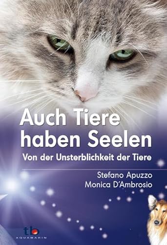 Beispielbild fr Auch Tiere haben Seelen: Von der Unsterblichkeit der Tiere zum Verkauf von medimops