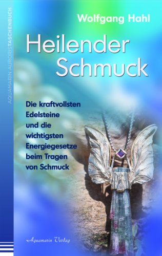 Beispielbild fr Heilender Schmuck -: Die kraftvollsten Edelsteine und die wichtigsten Energiegesetze beim Tragen von Schmuck zum Verkauf von medimops