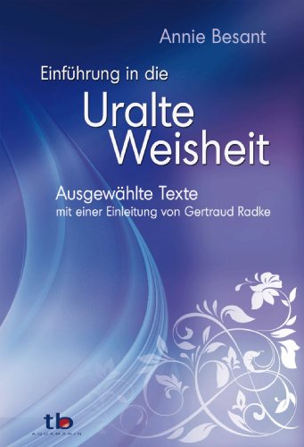 9783894275037: Einfhrung in die Uralte Weisheit - Ausgewhlte texte mit einer Einleitung von Gertraud Radke