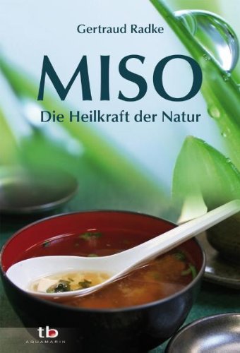 Beispielbild fr Miso - Die Heilkraft der Natur - zum Verkauf von medimops