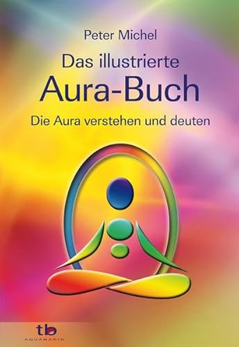 Stock image for Das illustrierte Aura-Buch for sale by ThriftBooks-Dallas