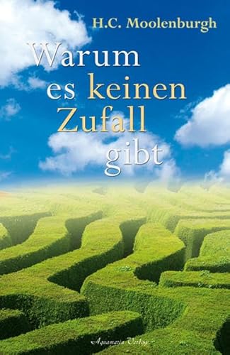 Warum es keinen Zufall gibt (9783894275181) by Hans C. Moolenburgh