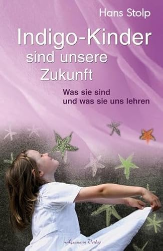 Stock image for Indigo-Kinder sind unsere Zukunft - Was sie sind und was sie uns lehren for sale by medimops