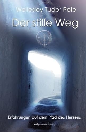 Der stille Weg (9783894275662) by Pole, Wellesley Tudor