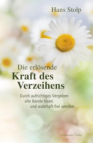 Stock image for Die erlsende Kraft des Verzeihens for sale by GreatBookPrices