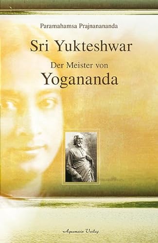 Stock image for Sri Yukteshwar: Der Meister von Yogananda for sale by medimops