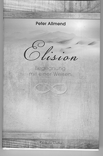 Stock image for Elision: Begegnung mit einer Weisen for sale by HPB-Emerald