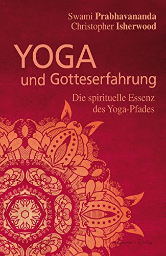 Imagen de archivo de Yoga und Gotteserfahrung: Die spirituelle Essenz des Yoga-Pfades a la venta por medimops