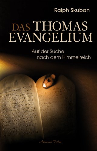 9783894276751: Das Thomas-Evangelium: Auf der Suche nach dem Himmelreich
