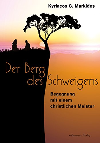 Stock image for Der Berg des Schweigens: Begegnung mit einem christlichen Meister for sale by BuchZeichen-Versandhandel