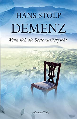Stock image for Demenz: Wenn sich die Seele zurckzieht for sale by medimops