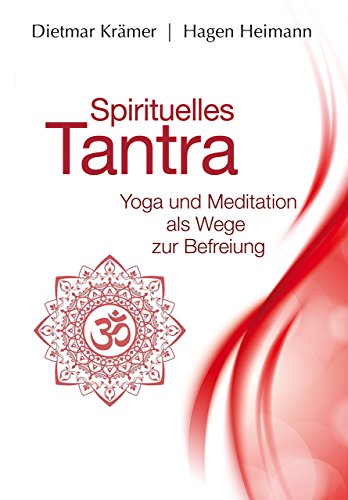 Imagen de archivo de Spirituelles Tantra: Yoga und Meditation als Wege zur Befreiung a la venta por Norbert Kretschmann