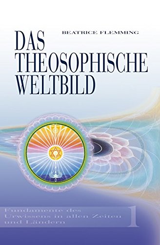 9783894277772: Das Theosophische Weltbild: In drei Bnden