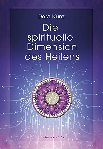 Stock image for Die spirituelle Dimension des Heilens for sale by GreatBookPrices