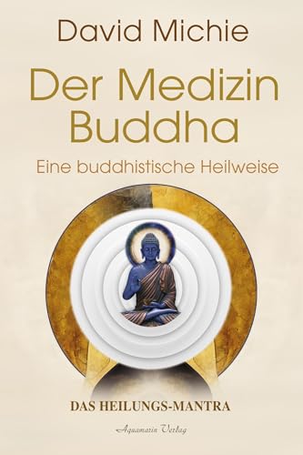 Stock image for Der Medizin-Buddha - Eine buddhistische Heilweise for sale by GreatBookPrices