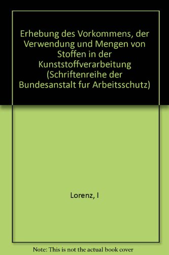 Beispielbild fr Erhebung des Vorkommens, der Verwendung und Mengen von Stoffen in der Kunststoffverarbeitung. zum Verkauf von Fabula  Antiquariat