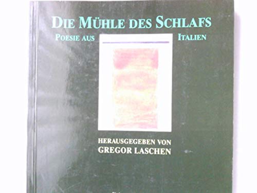 9783894299309: Die Muhle des Schlafs: Poesie aus Italien (German Edition)