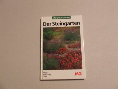Stock image for Der Steingarten. Erfolgreich grtnern. Anlage, Bepflanzung, Pflege for sale by medimops