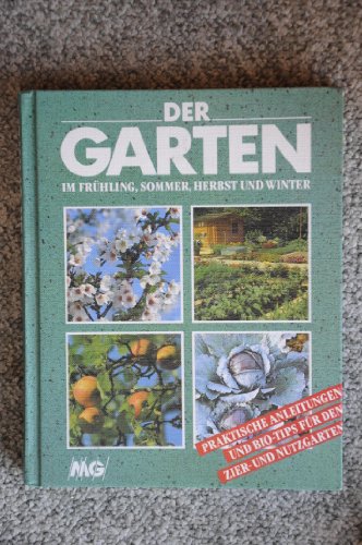 Beispielbild fr Der Garten im Frhling, Sommer, Herbst und Winter. zum Verkauf von Antiquariat Buchhandel Daniel Viertel