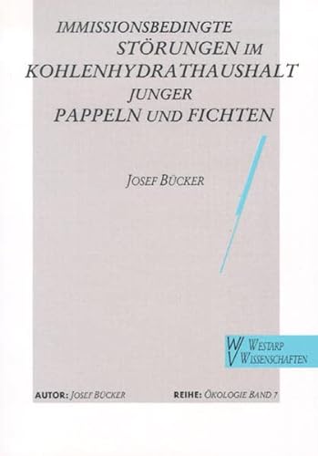 STÖRUNGEN V. PAPPELN, STÖRUNGEN IM KOHLENHYDRATHAU (Okologie) (German Edition) - Bücker