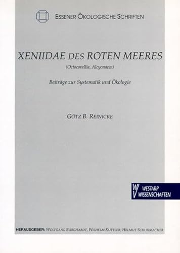 Stock image for Xeniidae des Roten Meeres (Octocorallia, Alcyonacea): Beitrge zur Systematik und kologie for sale by medimops