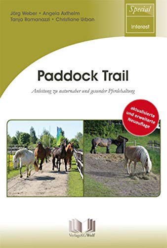 Beispielbild fr Paddock Trail: Anleitung zu naturnaher und gesunder Pferdehaltung zum Verkauf von medimops